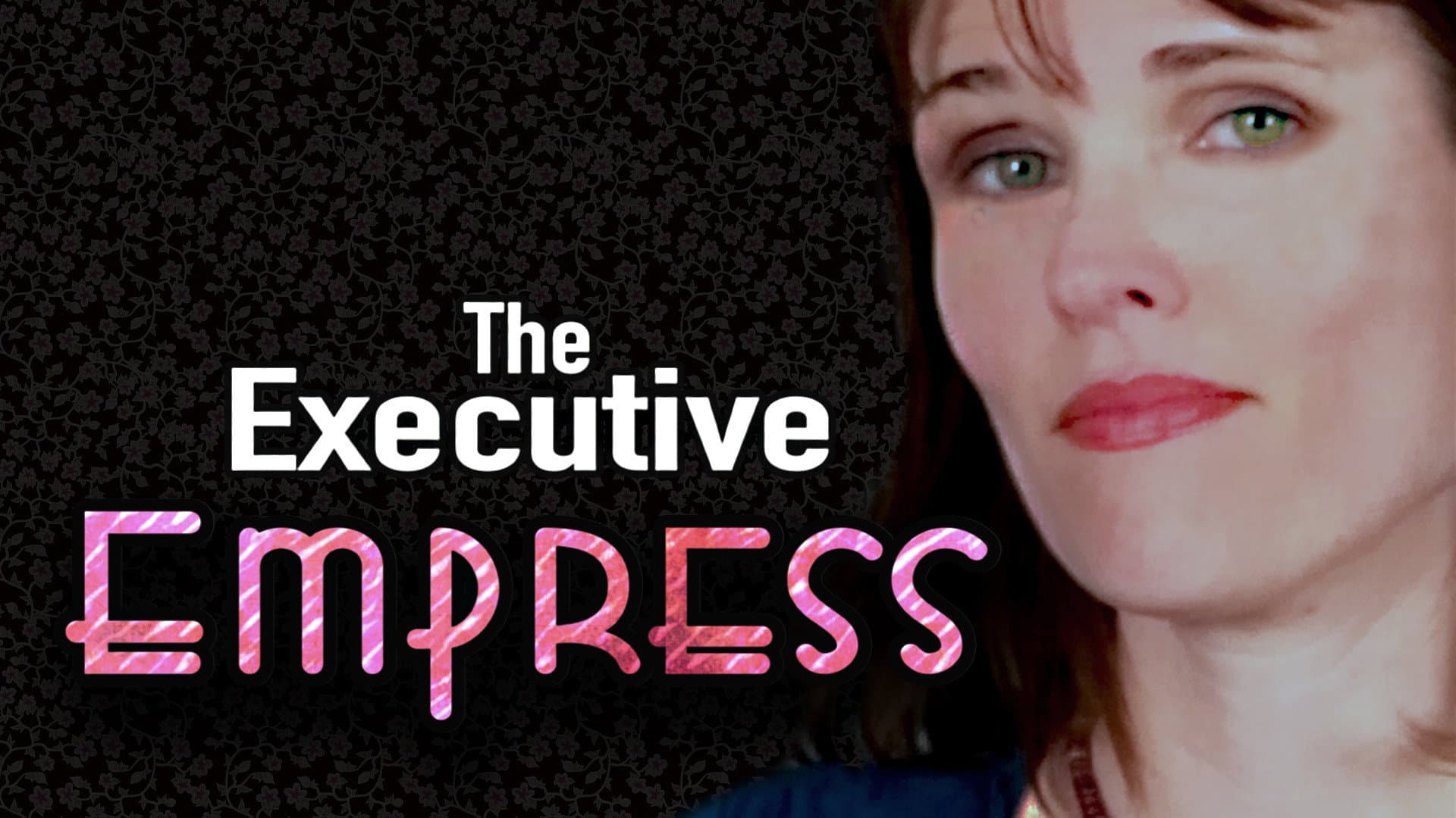 Backdrop for The Executive Empress
